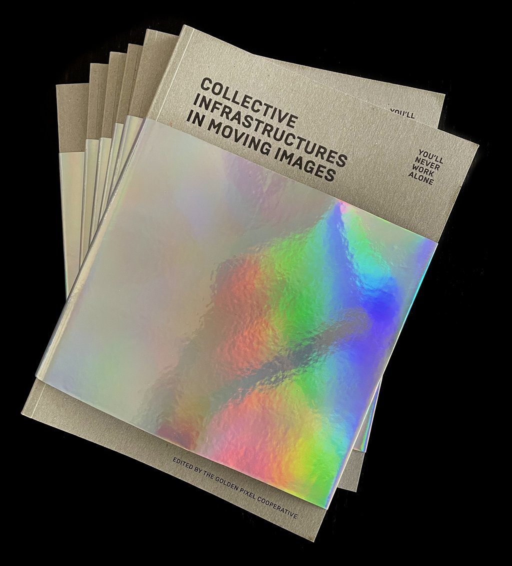 The Golden Pixel Cooperative,”You’ll Never Work Alone: Collective Infrastructures in Moving Images”, Publication @ Bildrecht, Vienna 2025.